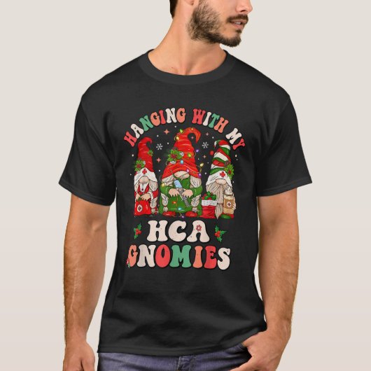 Hanging With My HCA Gnomies Christmas Healthcare A T-Shirt (Vorderseite)