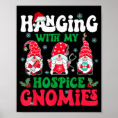 Hanging With My Hosce Gnomies Nurse Gnome Funny Ch Poster (Vorne)