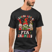 Hanging With My PTA Gnomies Christmas Physical The T-Shirt (Vorderseite)