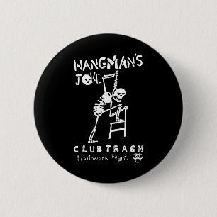 Hangmans Joke Retro Halloween 1994 Club Trash Crow Button