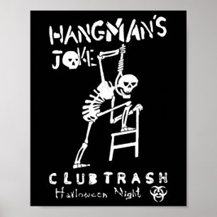 Hangmans Joke Retro Halloween 1994 Club Trash Crow Poster
