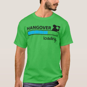 Hangover-Belastung T-Shirt