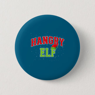 Hangry Elf Christmas Family Matching Group Xmas  Button