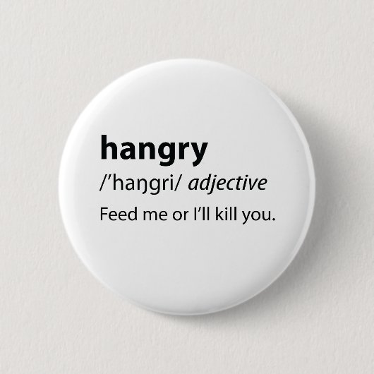 Hangry Funny Dictionary Definition Button (Vorderseite)