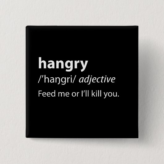 Hangry Funny Dictionary Definition Button (Vorderseite)