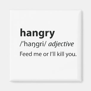 Hangry Funny Dictionary Definition Magnet