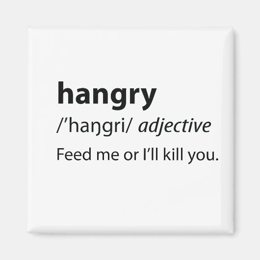 Hangry Funny Dictionary Definition Magnet (Vorne)