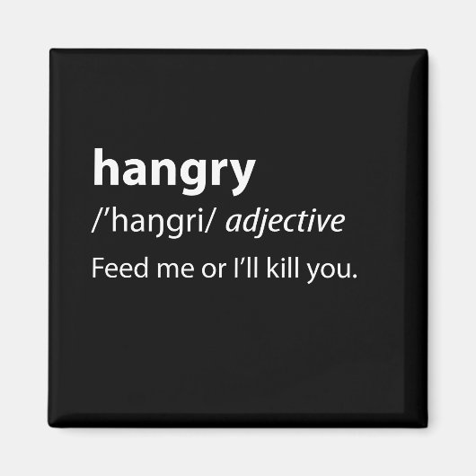 Hangry Funny Dictionary Definition Magnet (Vorne)