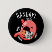 Hangry Funny Stomach Pun Dark BG Button (Vorderseite)
