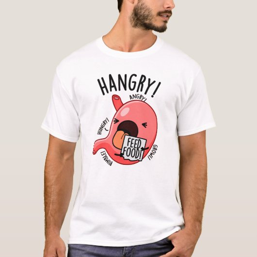 Hangry Funny Stomach Pun T-Shirt (Vorderseite)