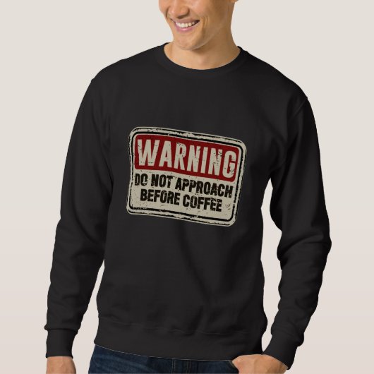 Hangry Sarcastic Slogan May Be Angry When Hungry   Sweatshirt (Vorderseite)