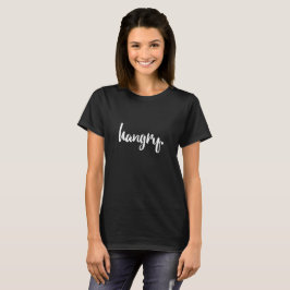 Hangry Sassy Shirt - Schwarzes