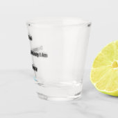 hängt davon ab, wie dreist ich schussglass bin schnapsglas (Rechts)