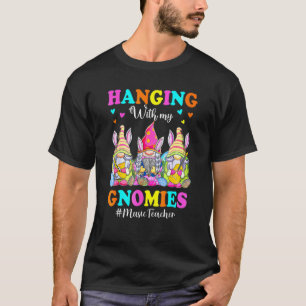 Hängt mit Gnomies Musiklehrer Osterhase Gn T-Shirt