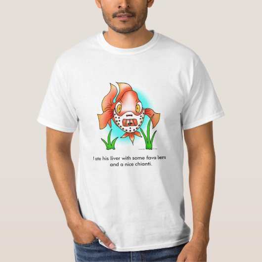 Hanibal, aß ich seine Leber mit irgendeinem fava… T-Shirt (Vorderseite)