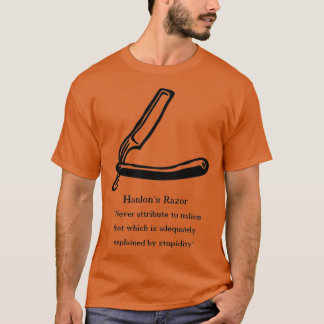 Hanlons Razor Inspiration Zitat T-Shirt