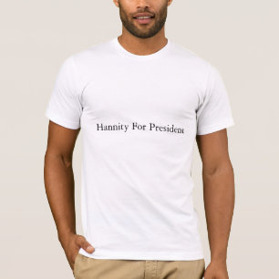 Hannity für Präsidenten T-Shirt