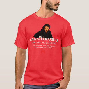 Hans Gruber krimineller Machthaber T-Shirt