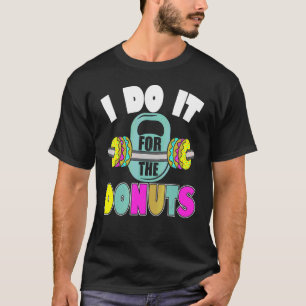 Hantel Gewichtheben Donut Dessert Fitnessstudio Tr T-Shirt