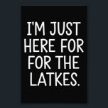 Hanukkah bin ich nur für die Latkes jüdisch hier Fotodruck<br><div class="desc">Hanukkah Ich bin gerade hier für den jüdischen Urlaub der Latkes</div>