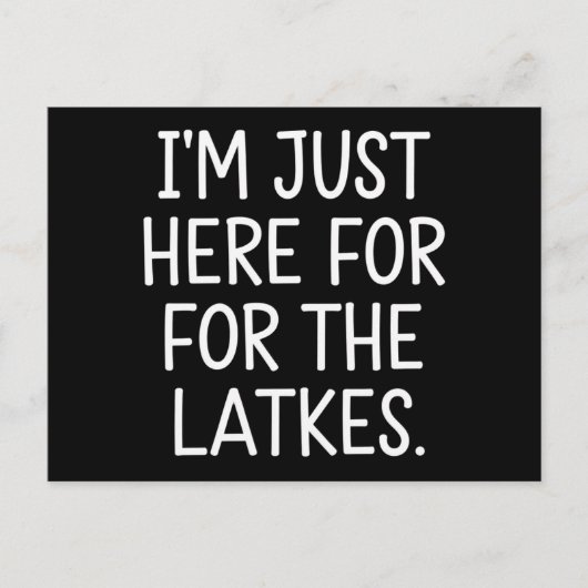 Hanukkah bin ich nur für die Latkes jüdisch hier Postkarte (Vorderseite)