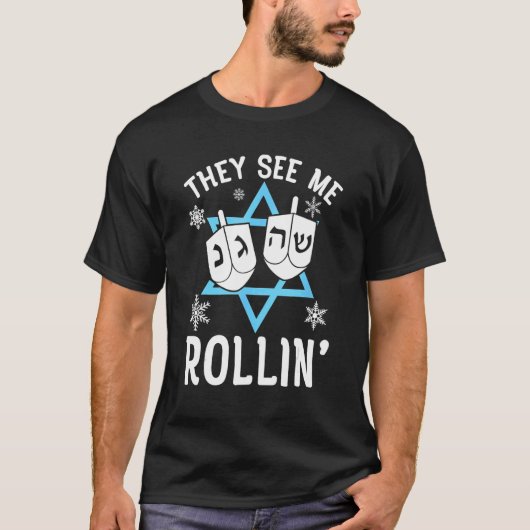 Hanukkah Chanukah Sie sehen Me Rollin' Port Island T-Shirt (Vorderseite)