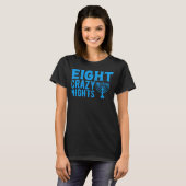 Hanukkah Eight Crazy Night Hanukkah jüdisch T-Shirt (Vorne ganz)