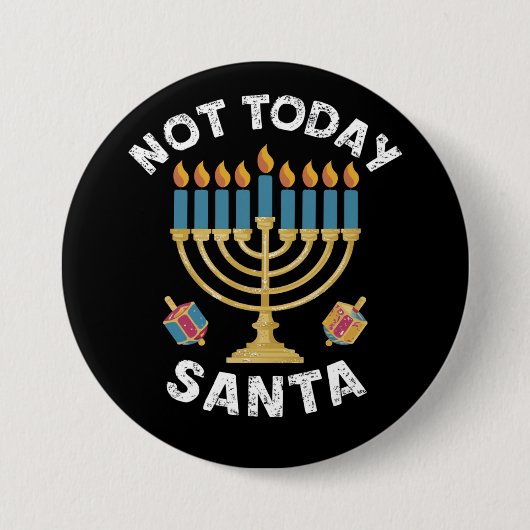 Hanukkah heute nicht Santa jüdische Chanukah Button (Vorderseite)