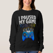 Hanukkah I Paused My Game to be here Controller Ga Sweatshirt (Vorderseite)