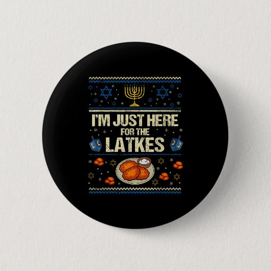 Hanukkah Im Just Here For The Latkes Chanukah Hanu Button (Vorderseite)