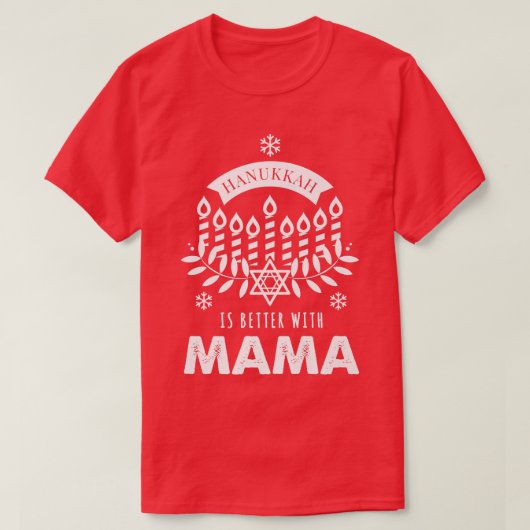 Hanukkah ist besser mit Mama Matching Family T-Shirt (Design vorne)