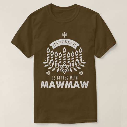 Hanukkah ist besser mit Maw Maw Matching Family T-Shirt (Design vorne)