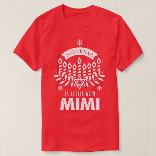 Hanukkah ist besser mit Mimi Matching Family T-Shirt (Design vorne)