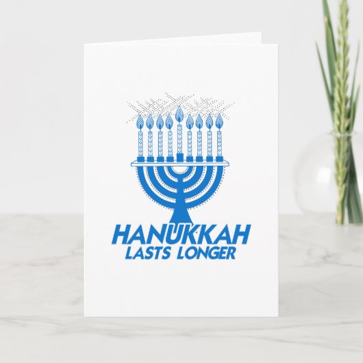 HANUKKAH LASTS LONGER -.png Karte (Vorderseite)