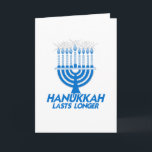 HANUKKAH LASTS LONGER -.png Karte<br><div class="desc">GLBT SHIRTS If life were a T-shirt, it would be totally Gay! Browse over 1, 000 GLBT Humor, Pride, Equality, Slang, & Marriage Designs. The Most Unique Gay, Lesbian Bi, Trans, Queer, and Intersexed Apparel on the web. Everything from GAY to Z @ www.GlbtShirts.com FIND US ON: THE WEB: http://www.GlbtShirts.com...</div>