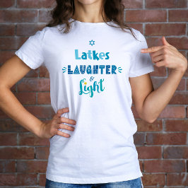 Hanukkah Latkes Laghter Light Modern Typografy T-Shirt