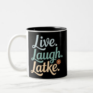 Hanukkah Live Laugh Latke Funny Holiday Family Zweifarbige Tasse