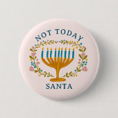HANUKKAH NICHT HEUTE SANTA Funny Floral Hand gezei Button (Vorderseite)