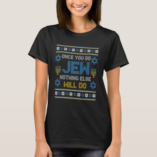 Hanukkah Once You Go Jew Nothing Else Will Do Jewi T-Shirt (Vorderseite)