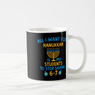 Hanukkah-Schüler sagen 6-7 67 Sechs Sieben Hebräis Kaffeetasse