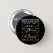 Hanukkah's Menorah Deck Die Hallen Matzo Balls Button (Vorne & Hinten)