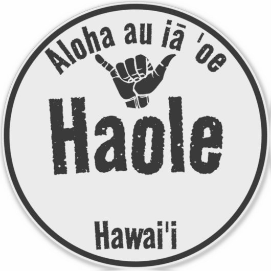 HAOLE Aloha au iā 'oe "I LIEBE YOU" SHAKA HAWAII Aufkleber (Vorderseite)