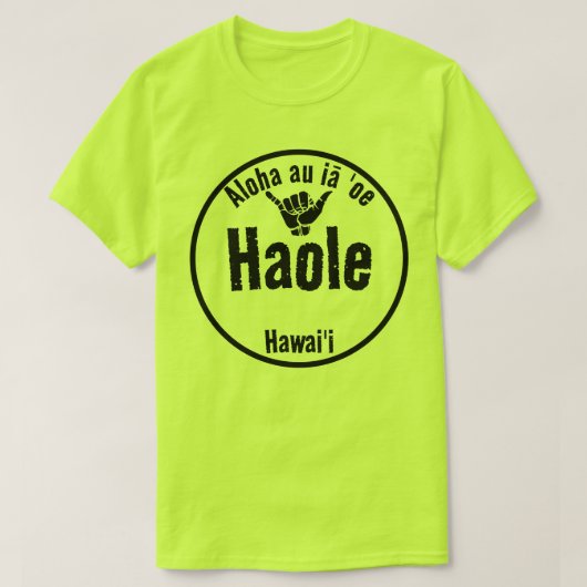 HAOLE Aloha au iā 'oe "I LIEBE YOU" SHAKA HAWAII T-Shirt (Design vorne)