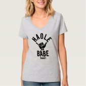 HAOLE BABE SHAKA HAWAII T-Shirt (Vorderseite)