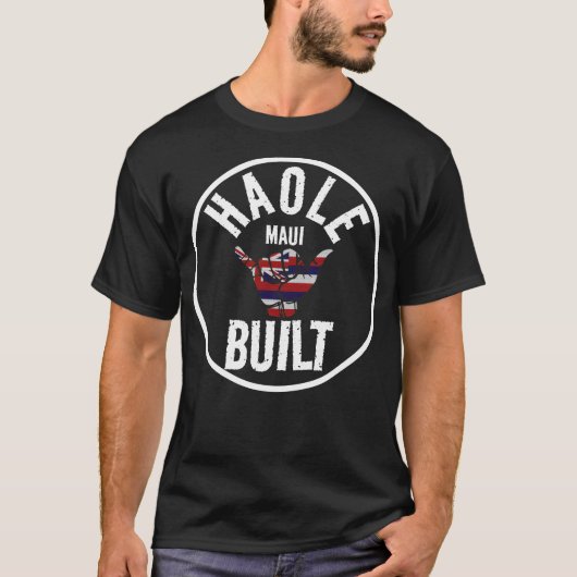 HAOLE BUILT not Maui Built TRIBAL SHAKA HIFlagMAUI T-Shirt (Vorderseite)