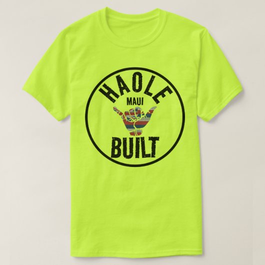HAOLE BUILT not Maui Built TRIBAL SHAKA HIFlagMAUI T-Shirt (Design vorne)