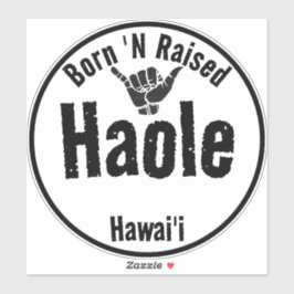 HAOLE GEBOREN 'N ERHÖHT TRIBAL SHAKA HAWAII AUFKLEBER
