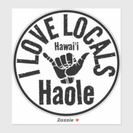 HAOLE I LIEBE LOCALS SHAKA HAWAII AUFKLEBER