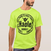 HAOLE - ICH BEKOMME ES GANZ SHAKA HAWAII T-Shirt (Vorderseite)