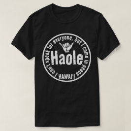 HAOLE - ICH KOMME IN FRIEDEN SHAKA HAWAII, was T-Shirt